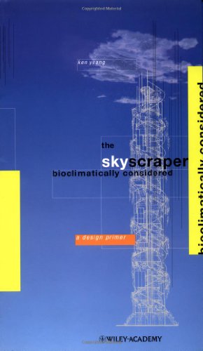 9780471977643: The Skyscraper Bioclimatically Considered