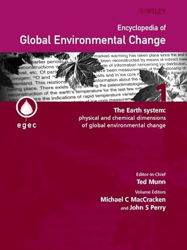 Encyclopedia of Global Environmental Change: Set (Encyclopedia of Global Environmental Change, Volumes 1 - 5) - Ted Munn, Michael C. MacCracken, John S. Perry, Harold A. Mooney, Josep G. Canadell, Ian Douglas, Mostafa K. Tolba, Peter Timmerman