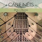 Imagen de archivo de Cable Nets: Detail in Building a la venta por Phatpocket Limited