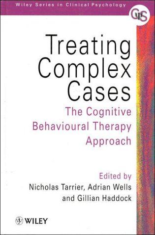 Stock image for Treating Complex Cases: The Cognitive Behavioural Therapy Approach for sale by Save With Sam
