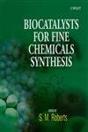 Beispielbild fr Biocatalysts for Fine Chemicals Synthesis zum Verkauf von Buchpark