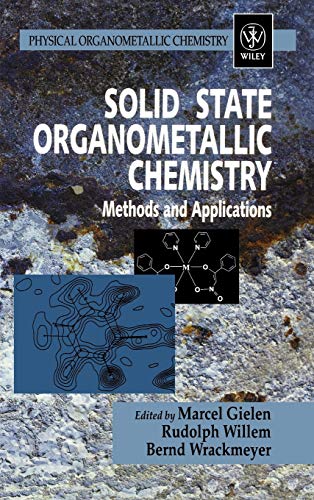 Imagen de archivo de Solid State Organometallic Chemistry: Methods and Applications. Physical Organometallic Chemistry, Volume Two a la venta por Zubal-Books, Since 1961