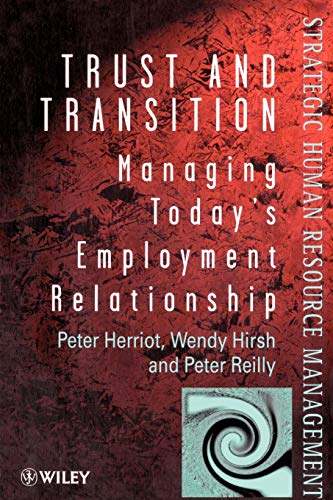 Beispielbild fr Trust & Transition: Managing Today's Employment Relationship (Wiley Series in Strategic HRM) zum Verkauf von WorldofBooks