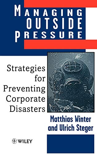 9780471979333: Managing Outside Pressure: Strategies for Preventing Corporate Disasters
