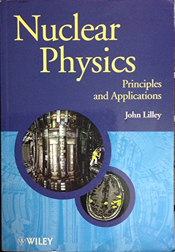 9780471979364: Nuclear Physics: Principles and Applications: 43 (Manchester Physics Series)