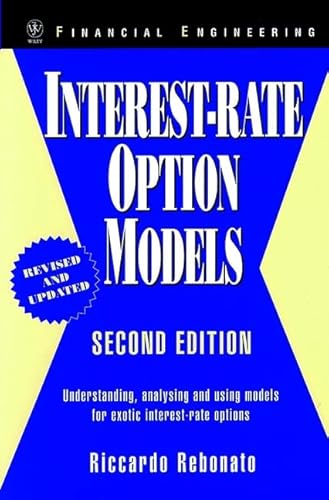 Beispielbild fr Interest-Rate Option Models : Understanding, Analyzing and Using Models for Exotic Interest-Rate Options (Wiley Series in Financial Engineering) Second Edition zum Verkauf von WorldofBooks