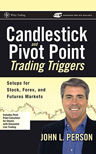 9780471980223: Candlestick And Pivot Point Trading Triggers: Setups for Stock, Forex, And Futures Markets: Setups for Stock, Forex, and Futures Markets + Website