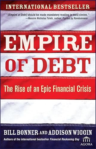 Beispielbild fr Empire of Debt : The Rise of an Epic Financial Crisis zum Verkauf von Better World Books