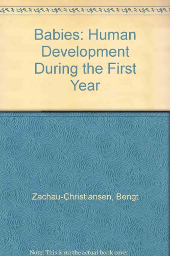 Stock image for Babies: Human Development During the First Year for sale by Tiber Books