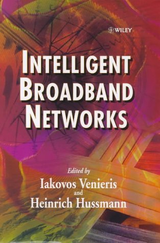 Stock image for Intelligent Broadband Networks for sale by WeBuyBooks
