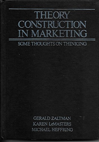 Beispielbild fr Theory Construction in Marketing : Some Thoughts on Thinking zum Verkauf von Better World Books