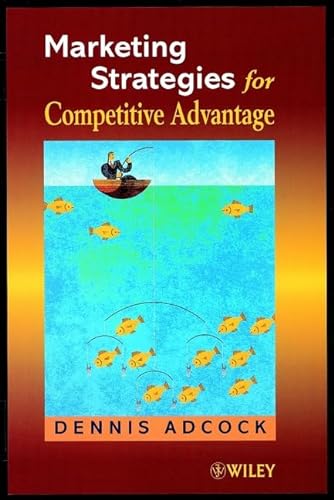 Marketing Strategies for Competitive Advantage (9780471981695) by Adcock, Dennis