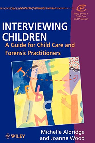 Beispielbild fr Interviewing Children: A Guide for Child Care and Forensic Practitioners zum Verkauf von HPB-Red