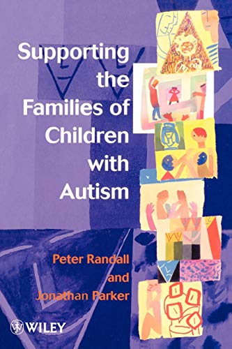 Beispielbild fr Supporting the Families of Children with Autism zum Verkauf von Better World Books Ltd