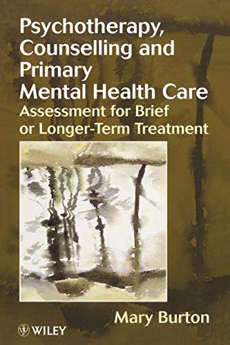 Beispielbild fr Psychotherapy, Counselling and Primary Mental Health Care: assessment for brief or longer-term treatment zum Verkauf von AwesomeBooks