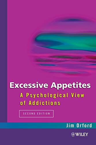 Imagen de archivo de Excessive Appetites: A Psychological View of Addictions a la venta por MusicMagpie