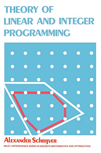 9780471982326: Theory of Linear & Integer Programming (Wiley Series in Discrete Mathematics & Optimization)