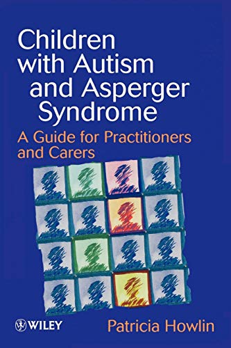 Beispielbild fr Children with Autism and Asperger Syndrome : A Guide for Practitioners and Carers zum Verkauf von Better World Books