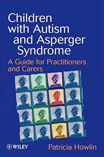 Stock image for Children With Autism And Asperger Syndrome: A Guide for Practitioners and Carers for sale by Chiron Media