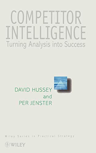 Beispielbild fr Competitor Intelligence: Turning Analysis into Success (Wiley Series in Practical Strategy) zum Verkauf von HPB-Red
