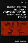 9780471985402: Environment Statistics : Analysing Data for Environmental Policy (Novartis Foundation Symposia)