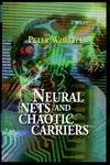 9780471985419: Neural Nets and Chaotic Carriers (Systems & Optimization S.)