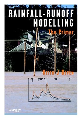 Rainfall-Runoff Modelling : The Primer - Keith J. Beven