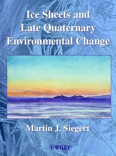 9780471985693: Ice Sheets and Late Quaternary Environmental Change