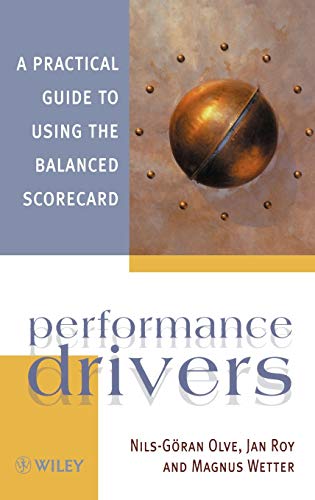 9780471986232: Performance Drivers: A Practical Guide to Using the Balanced Scorecard