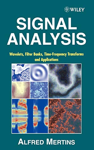 Signal analysis Wavelets, filter banks, time-frequency transforms and applications