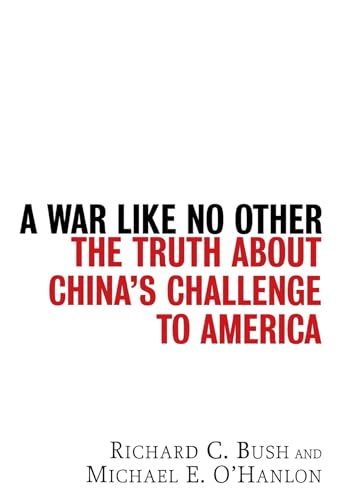 Beispielbild fr A War Like No Other : The Truth about China's Challenge to America zum Verkauf von Better World Books