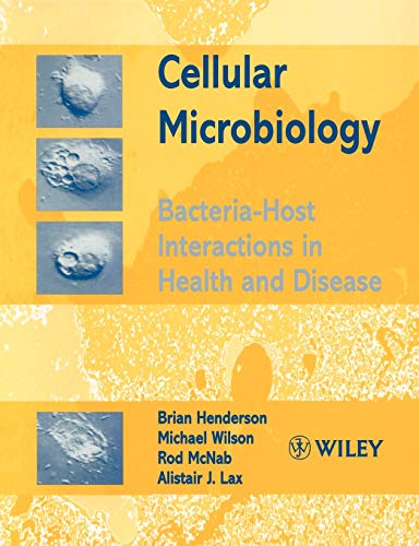 Cellular Microbiology: Bacteria-Host Interactions in Health and Disease (9780471986812) by Henderson, Brian; Wilson, Michael; McNab, Rod; Lax, Alistair J.