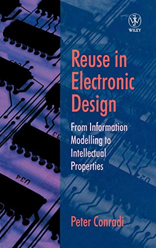 Imagen de archivo de Reuse in Electronic Design: From Information Modelling to Intellectual Properties a la venta por Zubal-Books, Since 1961