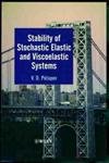 Stability of Stochastic Elastic and Viscoelastic Systems. - Potapov, Vadim