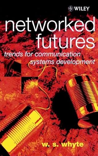 Stock image for Networked Futures: Trends for Communication Systems Development for sale by medimops