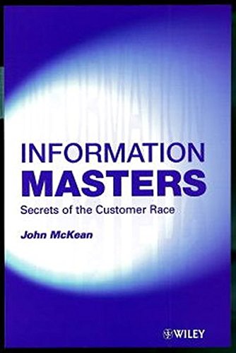 Beispielbild fr Information Masters : Secrets of the Customer Race zum Verkauf von Better World Books