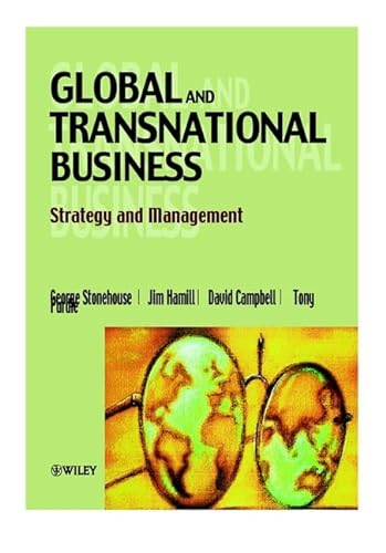 Global and Transnational Business: Strategy and Management (9780471988199) by Stonehouse, George; Hamill, Jim; Campbell, David; Purdie, Tony