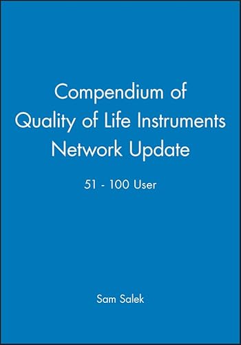 Compendium of Quality of Life Instruments Network Update 51 - 100 User (9780471988403) by Salek, Sam