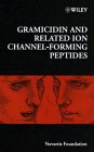 Gramicidin and Related Ion Channel-Forming Peptides - No. 225 (9780471988465) by Novartis Foundation; Novartis Foundation Symposium