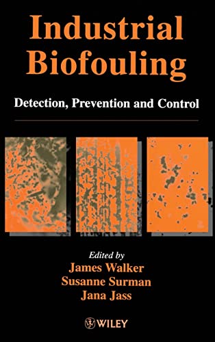 Industrial Biofouling: Detection, Prevention and Control (9780471988663) by Walker, James; Surman, Susanne; Jass, Jana