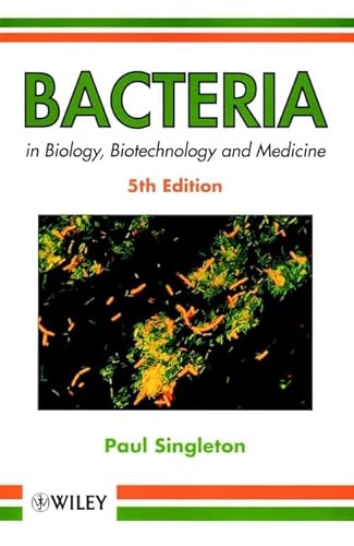 Stock image for Bacteria in Biology, Biotechnology and Medicine for sale by Better World Books