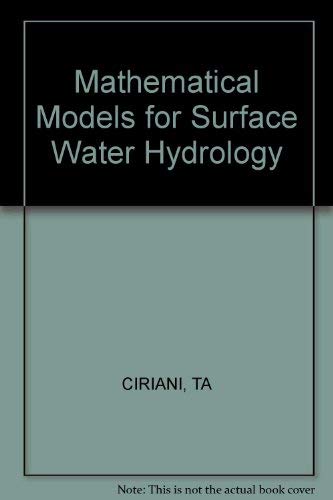 Mathematical Models for Surface Water Hydrology : Proceedings of the Workshop Held at the IBM Sci...