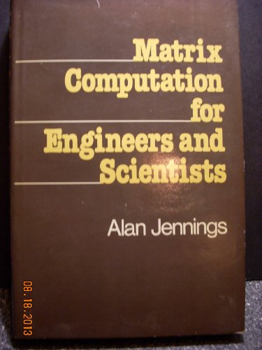 9780471994213: Matrix Computation for Engineers and Scientists