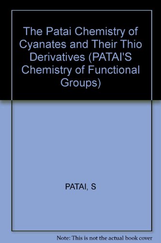 9780471994251: The Patai Chemistry of Cyanates and Their Thio Derivatives