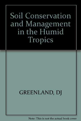 Soil Conservation and Management in the Humid Tropics (9780471994732) by [???]