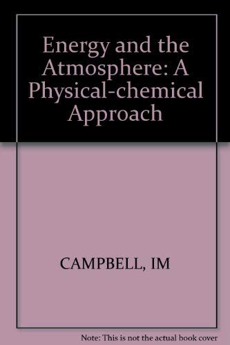 Stock image for Energy and the Atmosphere: A Physical-Chemical Approach for sale by HPB-Red