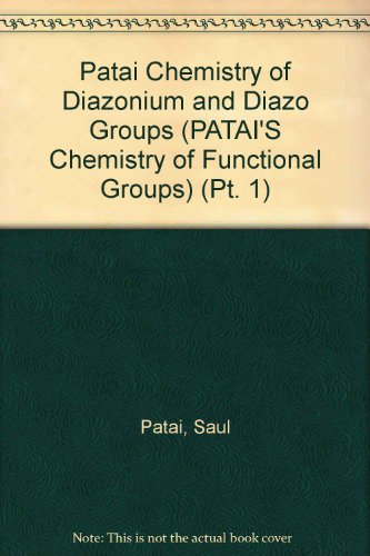 Stock image for The Chemistry of Functional Groups: The Chemistry of Diazonium and Diazo Groups (Volume 1) for sale by Anybook.com