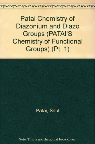9780471994923: The Chemistry of Diazonium and Diazo Groups, Part 1 (Patai's Chemistry of Functional Groups)