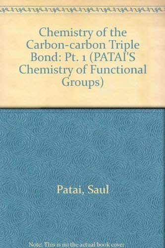 9780471994978: The Chemistry of the Carbon–Carbon Triple Bond, Part 1: Pt. 1 (Patai′s Chemistry of Functional Groups)