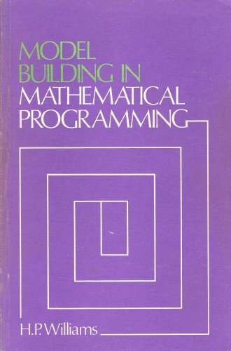 9780471995418: Model Building in Mathematical Programming